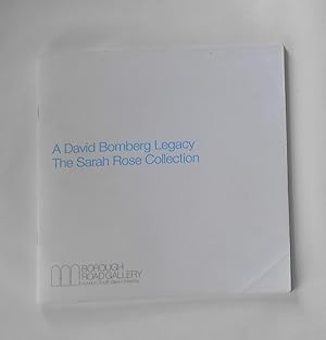 Image du vendeur pour A David Bomberg Legacy - the Sarah Rose Collection (Borough Road Gallery, London 23 June - 13 October 2012) mis en vente par David Bunnett Books