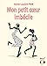 Seller image for Mon petit c ur imbécile [FRENCH LANGUAGE - Audio Book (CD) ] for sale by booksXpress