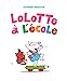 Image du vendeur pour Lolotte à l'école [FRENCH LANGUAGE - No Binding ] mis en vente par booksXpress