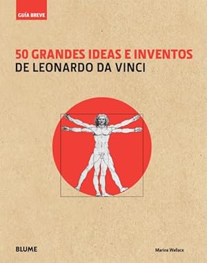 Bild des Verkufers fr 50 grandes ideas e inventos de Leonardo da Vinci / 50 great ideas and inventions of Leonardo da Vinci -Language: spanish zum Verkauf von GreatBookPrices