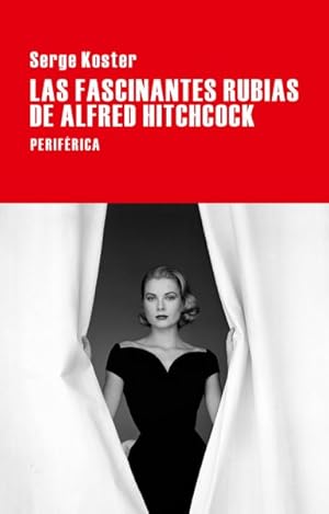 Bild des Verkufers fr Las fascinantes rubias de Alfred Hitchcock/ The Fascinating Alfred Hitchcock Blondes -Language: spanish zum Verkauf von GreatBookPrices