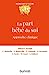 Bild des Verkufers fr La part bébé du soi: Approche clinique [FRENCH LANGUAGE - Soft Cover ] zum Verkauf von booksXpress