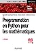 Bild des Verkufers fr Programmation en Python pour les mathématiques - 3e éd. [FRENCH LANGUAGE - Soft Cover ] zum Verkauf von booksXpress