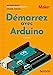 Image du vendeur pour Démarrez avec Arduino - 4e éd. [FRENCH LANGUAGE - Soft Cover ] mis en vente par booksXpress