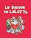 Image du vendeur pour Le doudou de Lolotte [FRENCH LANGUAGE - No Binding ] mis en vente par booksXpress