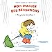 Bild des Verkufers fr Mon imagier des sensations - Les jours de pluie [FRENCH LANGUAGE - No Binding ] zum Verkauf von booksXpress