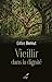 Image du vendeur pour Vieillir dans la dignité - L'évidence d'un défi [FRENCH LANGUAGE - Soft Cover ] mis en vente par booksXpress