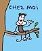 Image du vendeur pour Chez moi [FRENCH LANGUAGE - No Binding ] mis en vente par booksXpress