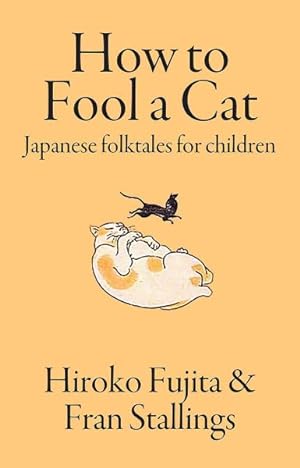 Seller image for How to Fool a Cat : Japanese Folktales for Children for sale by GreatBookPrices