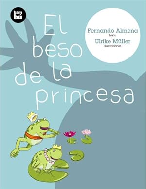 Immagine del venditore per El Beso De La Princesa / The Kiss of the Princess -Language: spanish venduto da GreatBookPrices