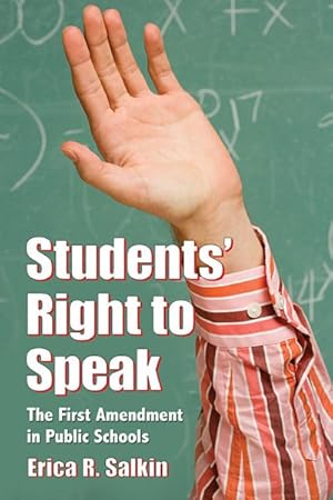 Image du vendeur pour Students' Right to Speak : The First Amendment in Public Schools mis en vente par GreatBookPrices