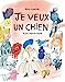 Seller image for Je veux un chien et peu importe lequel [FRENCH LANGUAGE - No Binding ] for sale by booksXpress