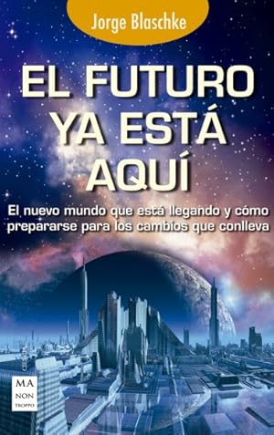 Imagen del vendedor de El futuro ya est aqu -Language: spanish a la venta por GreatBookPrices