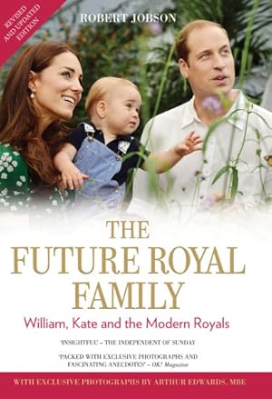 Seller image for Future Royal Family : William, Kate and the Modern Royals for sale by GreatBookPrices