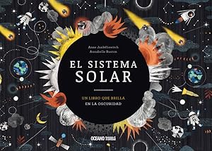 Image du vendeur pour El sistema solar / The Solar System : Un Libro Fosforescente Para Leer Bajo Las Estrellas -Language: spanish mis en vente par GreatBookPrices