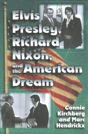 Seller image for Elvis Presley, Richard Nixon and the American Dream for sale by GreatBookPrices