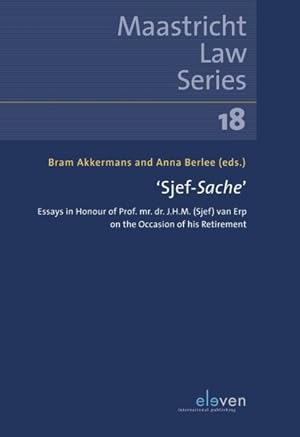 Immagine del venditore per Sjef-Sache : Essays in Honour of Prof. Mr. Dr. J.H.M. (Sjef) Van Erp on the Occasion of His Retirement venduto da GreatBookPrices