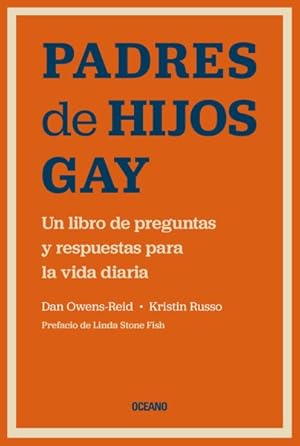 Bild des Verkufers fr Padres de Hijos Gay. : Un Libro De Preguntas Y Respuestas Para La Vida Diaria -Language: Spanish zum Verkauf von GreatBookPrices