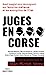 Seller image for Juges en Corse [FRENCH LANGUAGE - No Binding ] for sale by booksXpress