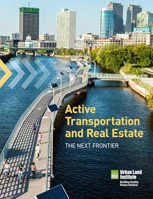 Imagen del vendedor de Active Transportation and Real Estate : The Next Frontier a la venta por GreatBookPrices