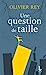 Seller image for Une question de taille [FRENCH LANGUAGE - Soft Cover ] for sale by booksXpress