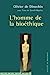 Imagen del vendedor de L'Homme de la bioéthique [FRENCH LANGUAGE - Soft Cover ] a la venta por booksXpress