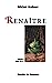 Seller image for Renaître [FRENCH LANGUAGE - Soft Cover ] for sale by booksXpress