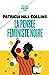 Imagen del vendedor de La pensée féministe noire: Savoir, conscience et politique de l'empowerment [FRENCH LANGUAGE - No Binding ] a la venta por booksXpress