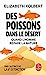 Seller image for Des poissons dans le désert: Quand l'homme répare la nature [FRENCH LANGUAGE - No Binding ] for sale by booksXpress