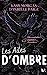 Imagen del vendedor de Les Ailes d'ombre - Tome 1 (01) [FRENCH LANGUAGE - Soft Cover ] a la venta por booksXpress