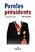 Imagen del vendedor de Paroles de présidents. 3e éd. [FRENCH LANGUAGE - Soft Cover ] a la venta por booksXpress