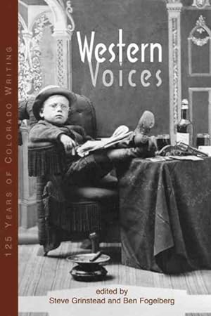 Bild des Verkufers fr Western Voices : 125 Years Of Colorado Writing zum Verkauf von GreatBookPrices
