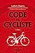 Seller image for code du cycliste. 3e éd. [FRENCH LANGUAGE - Soft Cover ] for sale by booksXpress