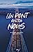 Seller image for Un pont entre nous [FRENCH LANGUAGE - Soft Cover ] for sale by booksXpress
