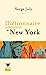 Bild des Verkufers fr Dictionnaire amoureux de New York [FRENCH LANGUAGE - No Binding ] zum Verkauf von booksXpress