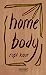 Seller image for Home body [FRENCH LANGUAGE - Soft Cover ] for sale by booksXpress