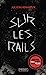 Bild des Verkufers fr Sur les rails [FRENCH LANGUAGE - No Binding ] zum Verkauf von booksXpress