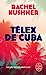 Bild des Verkufers fr Telex de Cuba [FRENCH LANGUAGE - No Binding ] zum Verkauf von booksXpress