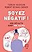 Imagen del vendedor de Soyez négatif !: Vos défauts sont vos alliés [FRENCH LANGUAGE - No Binding ] a la venta por booksXpress