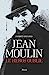 Bild des Verkufers fr Jean Moulin, le héros oublié [FRENCH LANGUAGE - Soft Cover ] zum Verkauf von booksXpress