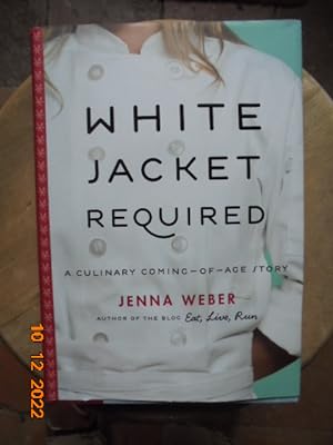 Imagen del vendedor de White Jacket Required : A Culinary Coming of Age Story a la venta por Les Livres des Limbes