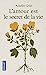 Seller image for L'amour est le secret de la vie [FRENCH LANGUAGE - No Binding ] for sale by booksXpress