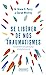 Seller image for Se libérer de nos traumatismes [FRENCH LANGUAGE - No Binding ] for sale by booksXpress