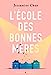 Seller image for L'école des bonnes mères [FRENCH LANGUAGE - No Binding ] for sale by booksXpress