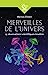 Seller image for Merveilles de l'Univers: 15 observations scientifiques insolites [FRENCH LANGUAGE - No Binding ] for sale by booksXpress