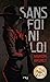 Seller image for Sans foi ni loi [FRENCH LANGUAGE - No Binding ] for sale by booksXpress