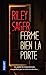 Seller image for Ferme bien la porte [FRENCH LANGUAGE - No Binding ] for sale by booksXpress