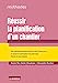 Seller image for Réussir la planification d'un chantier: Des méthodes traditionnelles au Lean Construction Du projet à l optimisation des plannings [FRENCH LANGUAGE - Soft Cover ] for sale by booksXpress