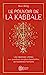 Bild des Verkufers fr Le pouvoir de la Kabbale: Les réponses ultimes aux questions les plus importantes de l'existence humaine [FRENCH LANGUAGE - No Binding ] zum Verkauf von booksXpress