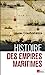 Bild des Verkufers fr Histoire des empires maritimes [FRENCH LANGUAGE - Soft Cover ] zum Verkauf von booksXpress